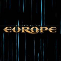 Europe : Got to Have Faith